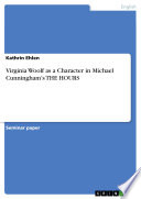 Virginia Woolf as a Character in Michael Cunningham’s THE HOURS