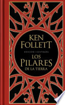 Los pilares de la Tierra (edición ilustrada) (Saga Los pilares de la Tierra 1)